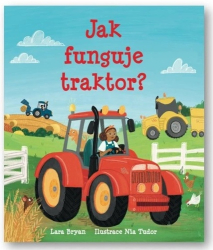 Bryan, Lara; Tudor, Nia - Jak funguje traktor?