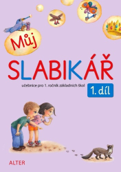 Bradáčová, Lenka; Pospíšilová, Zuzana; Rezutková, Hana - Můj SLABIKÁŘ 1. díl