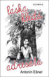 Ešner, Antonín - Láska hledá adresáta