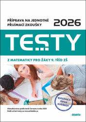 Kapičková, Milada; Lišková, Hana; Ondráčková, Ivana; Králová, Magda; Hedbávná... - Testy 2026 z matematiky pro žáky 9. tříd ZŠ