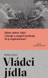 Liberti, Stefano - Vládci jídla