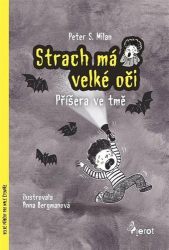 Milan, Peter S.; Bergmannová, Anna - Strach má velké oči