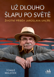 Maleček, Tomáš - Už dlouho šlapu po světě