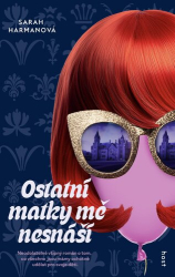 Harmanová, Sarman - Ostatní matky mě nesnáší