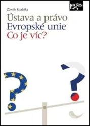 Koudelka, Zdeněk - Ústava a právo Evropské unie