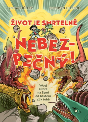 Müller, Reidar - Život je smrtelně nebezpečný!