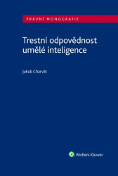 Charvát, Jakub - Trestní odpovědnost umělé inteligence