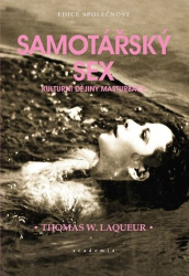Laqueur, Thomas W. - Samotářský sex