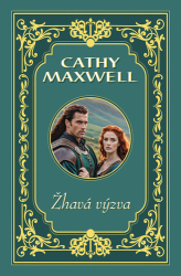 Maxwell, Cathy - Žhavá výzva