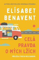 Benavent, Elísabet - Celá pravda o mých lžích