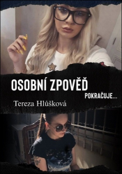 Hlůšková, Tereza - Osobní zpověď pokračuje