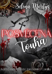 Mortys, Selena - Posvěcená touha