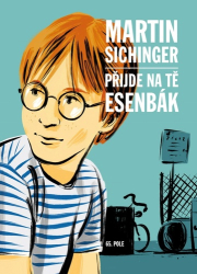 Sichinger, Martin - Přijde na tě esenbák