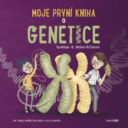 McClintock, Barbara; Barrecheguren, Pablo - Moje první kniha o genetice