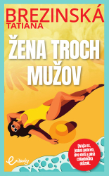 Brezinská, Tatiana - Žena troch mužov