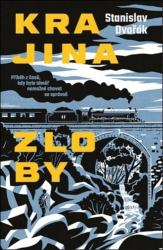 Dvořák, Stanislav - Krajina zloby