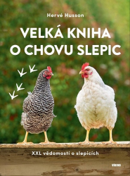 Husson, Hervé - Velká kniha o chovu slepic