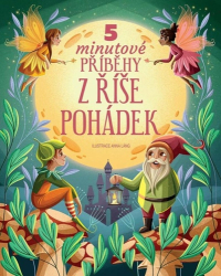 Láng, Anna - 5minutové příběhy z říše pohádek