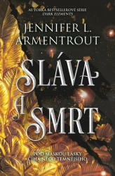 Armentrout, Jennifer L. - Sláva a smrt