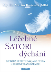 Bartošek, Martin - Léčebné SATORI dýchání