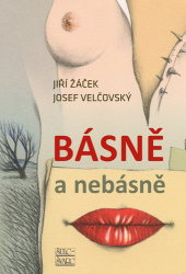 Žáček, Jiří; Velčovský, Josef - Básně a nebásně