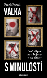 Furedi, Frank - Válka s minulostí