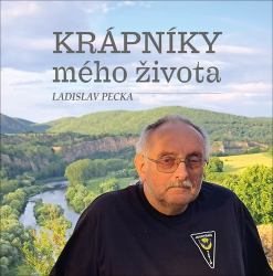 Pecka, Ladislav - Krápníky mého života