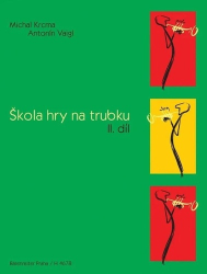Krčma, Michal;  Vaigl,  Antonín - Škola hry na trubku II. díl