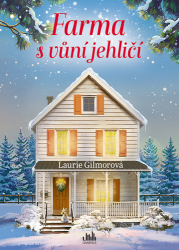 Gilmorová, Laurie - Farma s vůní jehličí