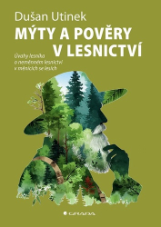 Utinek, Dušan - Mýty a pověry v lesnictví