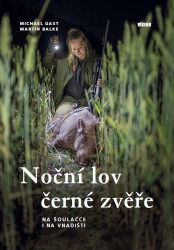 Gast, Michael; Balke, Martin - Noční lov černé zvěře