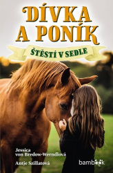 Szillat, Antje; von Bredow-Werndlová, Jes - Dívka a poník Štěstí v sedle