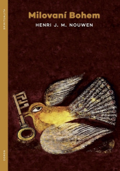 Nouwen, Henri J.M. - Milovaní Bohem