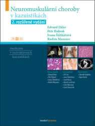 Ehler, Edvard; Štětkářová, Ivana; Ridzoň, Petr; Mazanec, Radim - Neuromuskulární choroby v kazuistikách