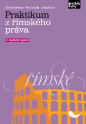 Bubelová, Kamila; Dostalík, Petr; Razim, Jakub - Praktikum z římského práva