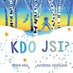 Král, Robin; Coufalová, Kateřina - Kdo jsi?