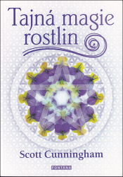 Cunningham, Scott - Tajná magie rostlin