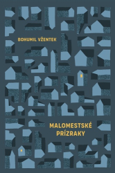 Vžentek, Bohumil - Malomestské prízraky