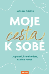 Fleischová, Sabrina - Moje cesta k sobě