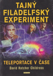 Childress, David Hatcher - Tajný filadelfský experiment