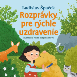 Špaček, Ladislav - Rozprávky pre rýchle uzdravenie