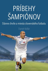 Kollár, Daniel - Príbehy šampiónov