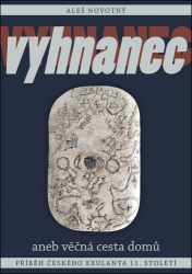 Novotný, Aleš - Vyhnanec aneb věčná cesta domů