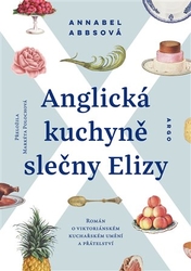 Abbsová, Annabel - Anglická kuchyně slečny Elizy