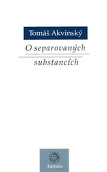 Akvinský, Tomáš - O separovaných substancích