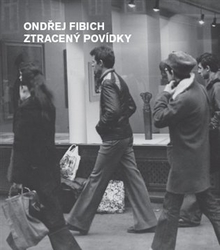 Fibich, Ondřej - Ztracený povídky