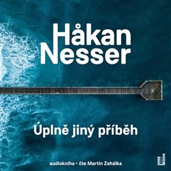 Nesser, Hakan - Úplně jiný příběh