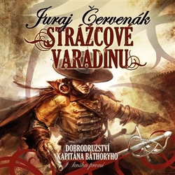 Červenák, Juraj - Strážcové Varadínu