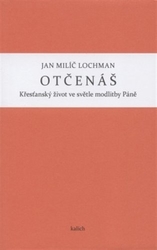 Lochman, Jan Milíč - Otčenáš