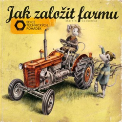 Sodomka, Martin - Jak založit farmu